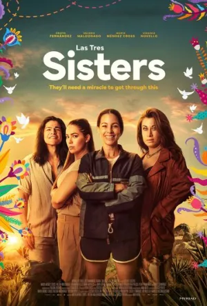 Три сестры / Las Tres Sisters (2025)