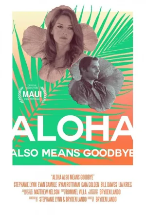 Алоха еще значит прощай / Aloha Also Means Goodbye (2024)
