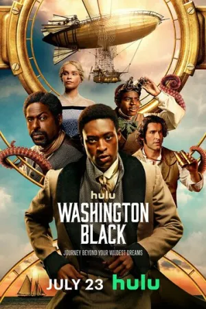 Вашингтон Блэк / Washington Black (сериал 2025)