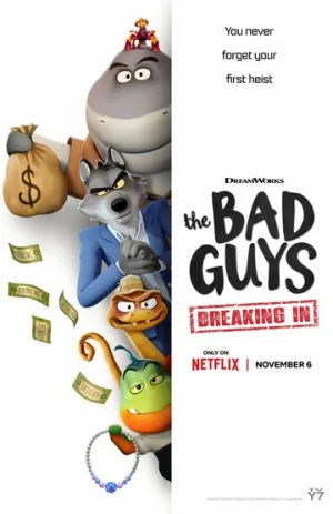 Плохие парни. Грабёж со взломом / The Bad Guys: Breaking In (сериал 2025)