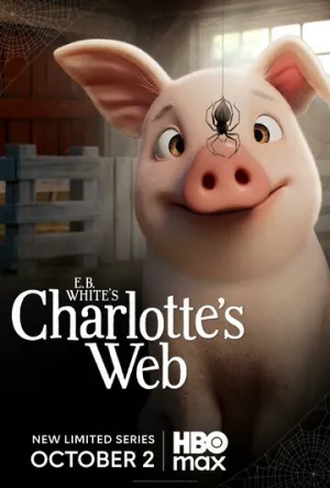 Паутина Шарлотты / Charlotte’s Web (сериал 2025)
