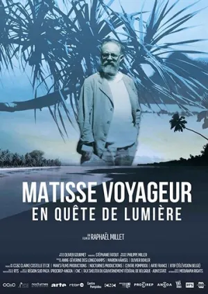 Анри Матисс, в поисках света / Matisse voyageur, en quête de lumière (2020)