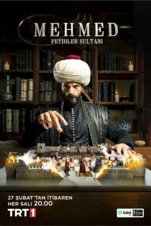 Мехмед: Султан Завоевателей / Mehmed: Fetihler Sultani (сериал 2024)
