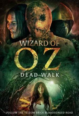 Волшебник Изумрудного города: Ходячие мертвецы / The Wizard of Oz: The Dead Walk (2025)