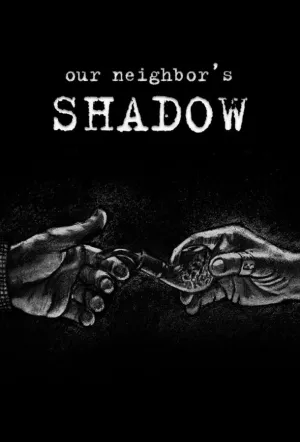 Тень соседей / Our Neighbors Shadow (2020)