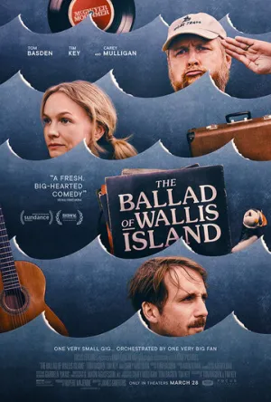 Баллада об острове Уоллис / The Ballad of Wallis Island (2025)
