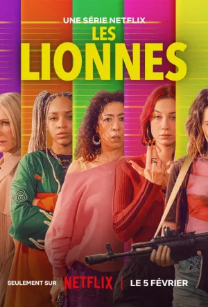 Королевы грабежа / Les Lionnes (сериал 2026)