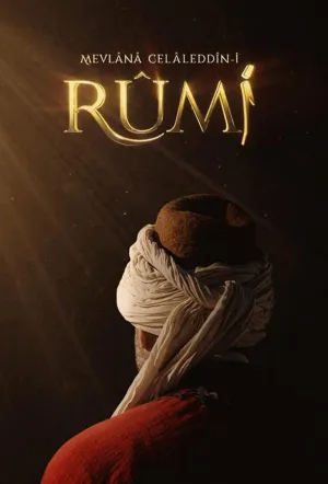 Руми / Mevlana Celaleddin-i Rumi (сериал 2023)
