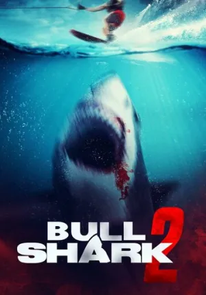 Бычья акула 2 / Bull Shark 2 (2024)