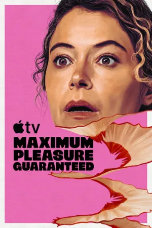Максимальное удовольствие гарантировано / Maximum Pleasure Guaranteed (сериал 2026)