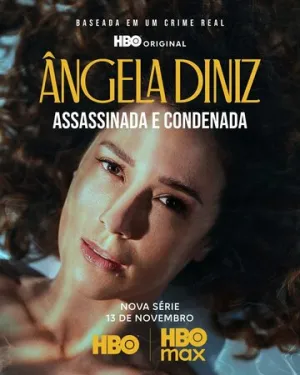 Анджела Диниз: Убита и осуждена / Ângela Diniz: Assassinada e Condenada (сериал 2025)