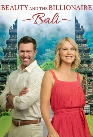 Красотка и Миллиардер: Бали / Beauty and the Billionaire: Bali (2024)
