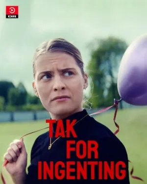 Спасибо, удружила / Tak for ingenting (сериал 2025)