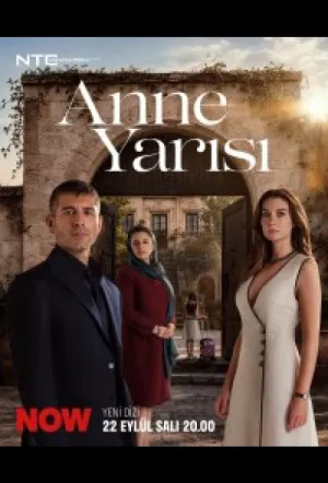 Половина матери / Anne Yarisi (сериал 2026)